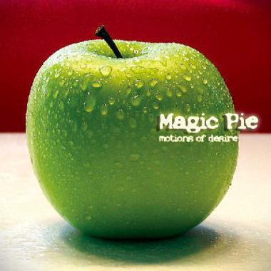 Magic Pie -  Motions of Desire